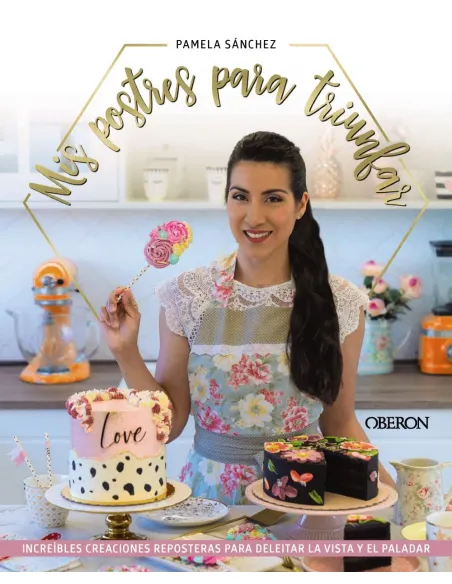 Mis postres para triunfar, Pamela Sánchez