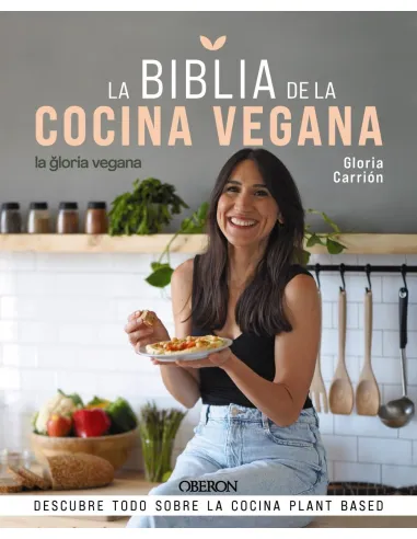 La Biblia de la Cocina Vegana, Gloria Carrión