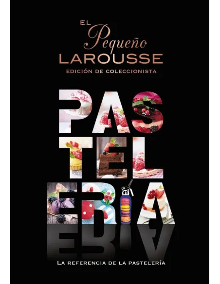 El Pequeño Larousse de Pastelería, Edición Coleccionista