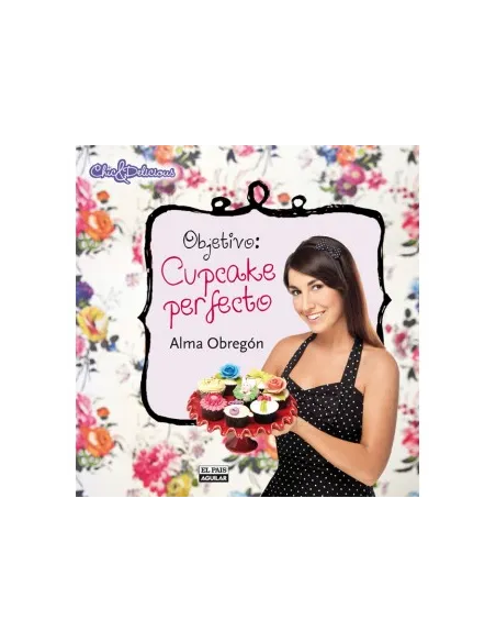 Objetivo: Cupcake perfecto, Alma Obregón