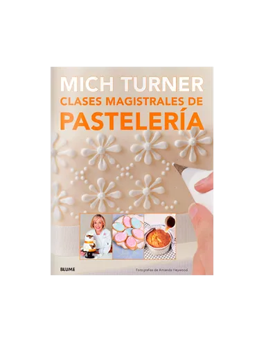 Clases magistrales de pastelería, Mich Turner