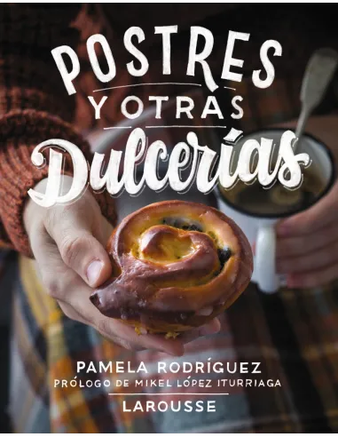 Postres y otras dulcerías, de Pamela Rodríguez