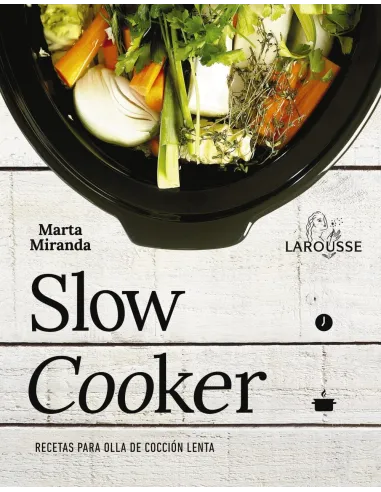 Slow Cooker: Recetas para olla de cocción lenta, Marta Miranda