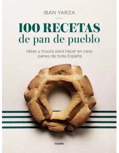 100 Recetas de pan de pueblo, Ibán Yarza